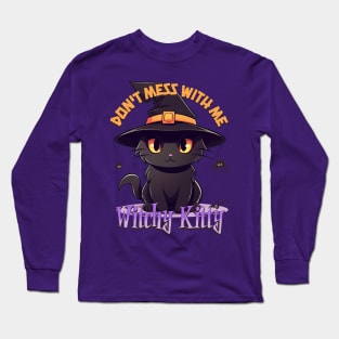 Cute Kawaii Black cat - witchy kitty -don't mess with me Long Sleeve T-Shirt